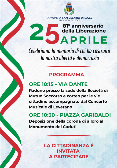 25 Aprile  Celebriamo la Memoria di chi ha Costruito la nostra Liberta'e Democrazia