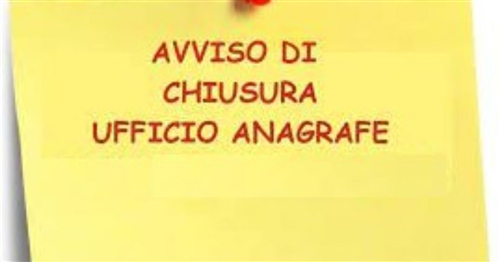 Avviso alla cittadinanza
Chiusura ufficio Anagrafe