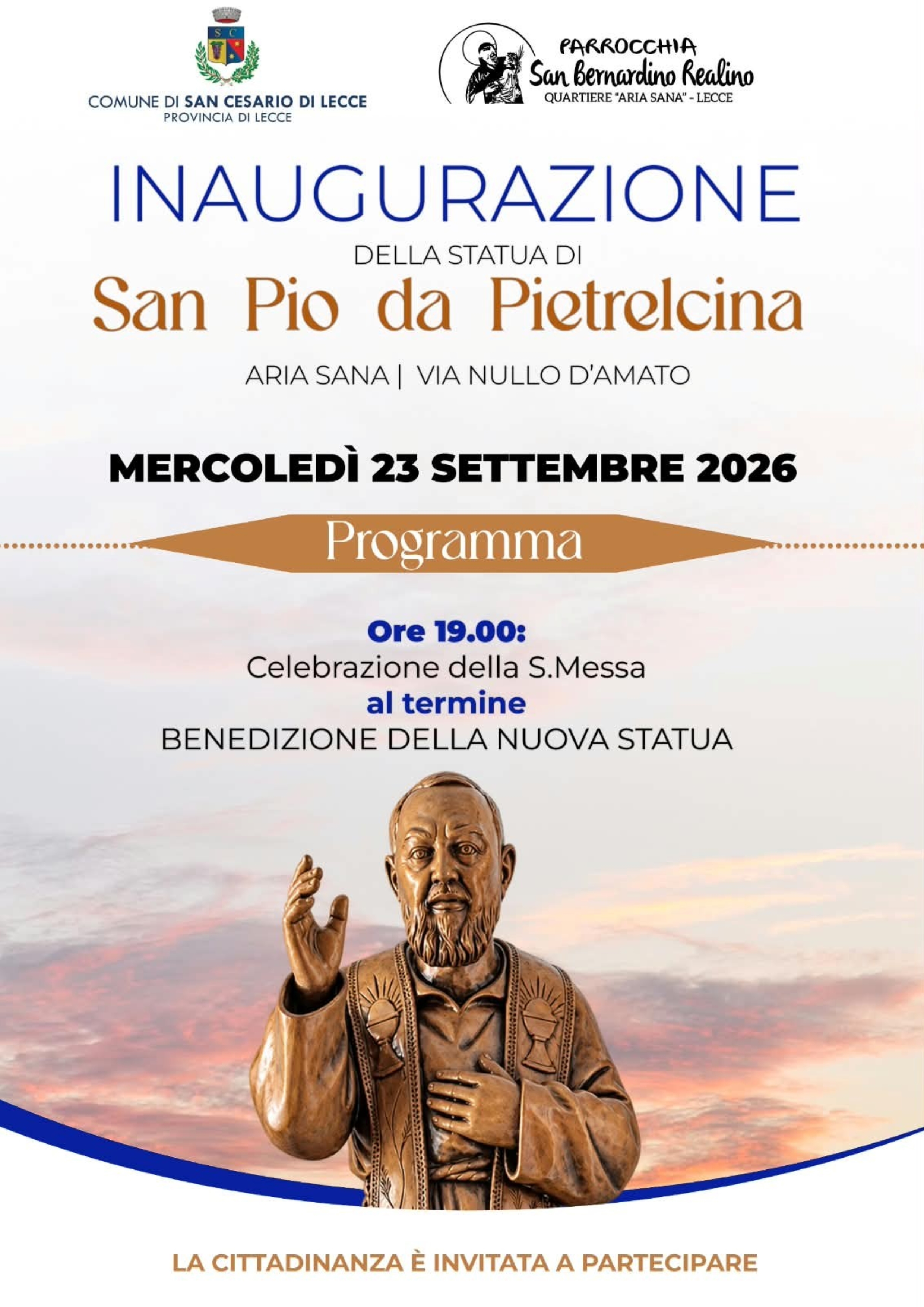 Inaugurazione della Statua di San Pio da Pietrelcina 
23 settembre 2026 h. 19.00