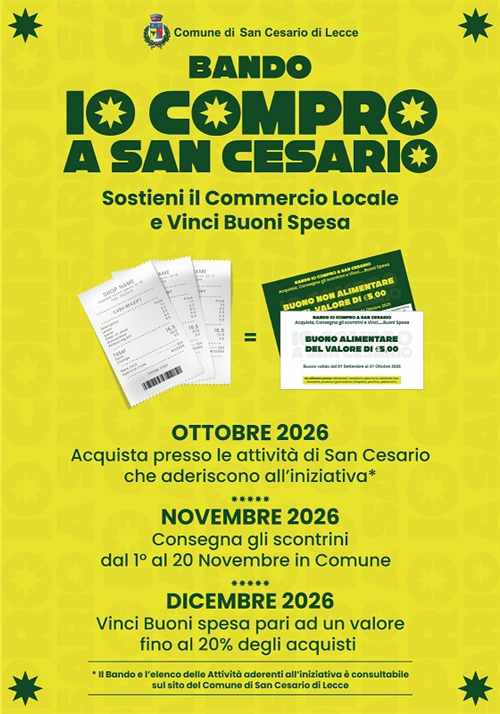 Bando IO COMPRO A SAN CESARIO 2026 
Acquista, Consegna gli scontrini e Vinci â€¦ Buoni Spesa